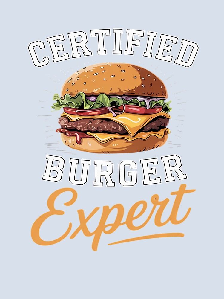 Certified Burger Expert Burger Lover Gift by KonopikaaArt Unisex , , , Long Sleeve Tee