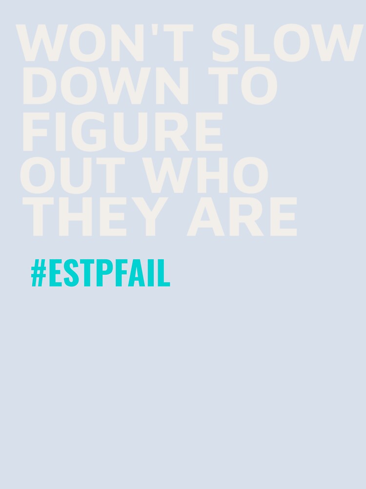 ESTP – WON’T SLOW DOWN TO FIGURE OUT WHO THEY ARE | MBTI LIFE FAIL SERIES — ESTP PERSONALITY EDITION by WitLounge
