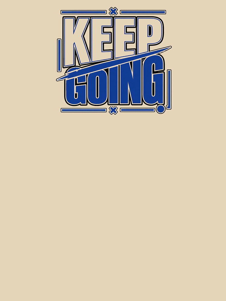 Keep Going Motivational Shirt – Discipline Lifestyle Wear by ElegantPaws