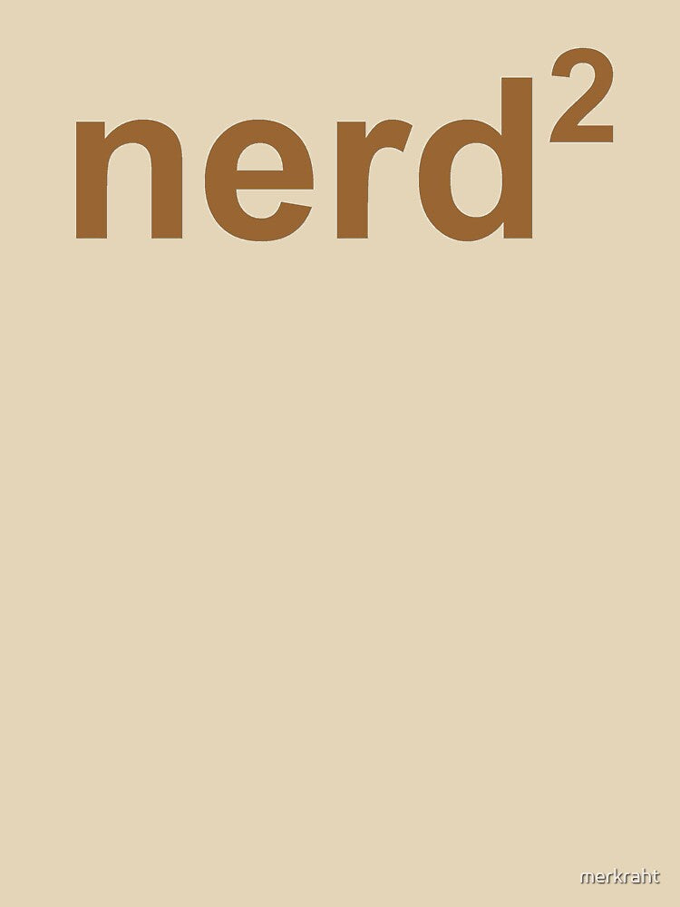 Nerd Squared - Funny Gifts for Science Geek and Math Nerd to the Second Power by merkraht