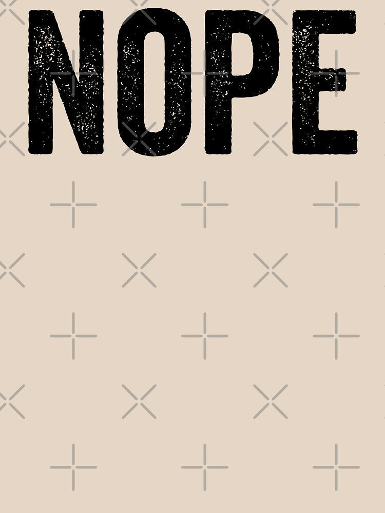 Nope by bainermarket Unisex , , , Long Sleeve Tee