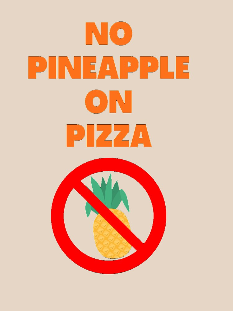 No Pineapple On Pizza by ProBatavian Unisex , , , Long Sleeve Tee