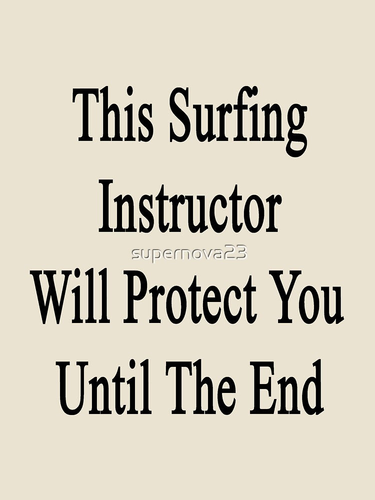This Surfing Instructor Will Protect You Until The End by supernova23