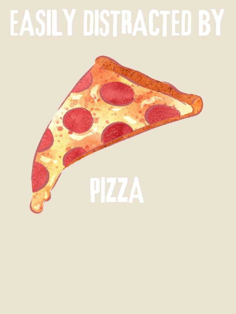 Easily Distracted By Pizza by DesignByJMc Unisex , , , Long Sleeve Tee