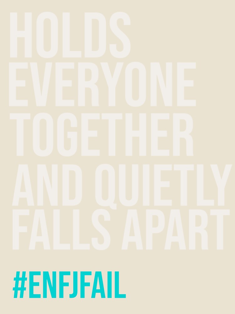 ENFJ – HOLDS EVERYONE TOGETHER AND QUIETLY FALLS APART | MBTI LIFE FAILS SERIES — ENFJ PERSONALITY EDITION by WitLounge