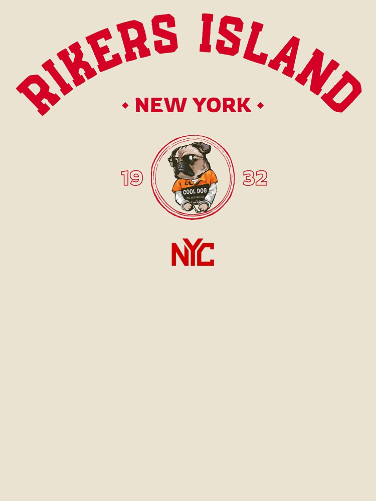 Rikers Island NYC – Cool Dog Correctional by UNK-Fatigues