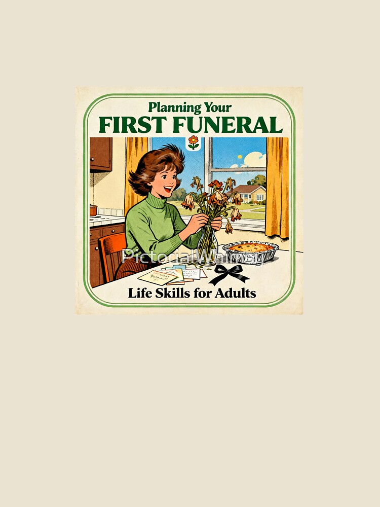 First Funeral Dark Humor - Retro 70s Parody Art by PictorialWhimsy Unisex , , , Long Sleeve Tee