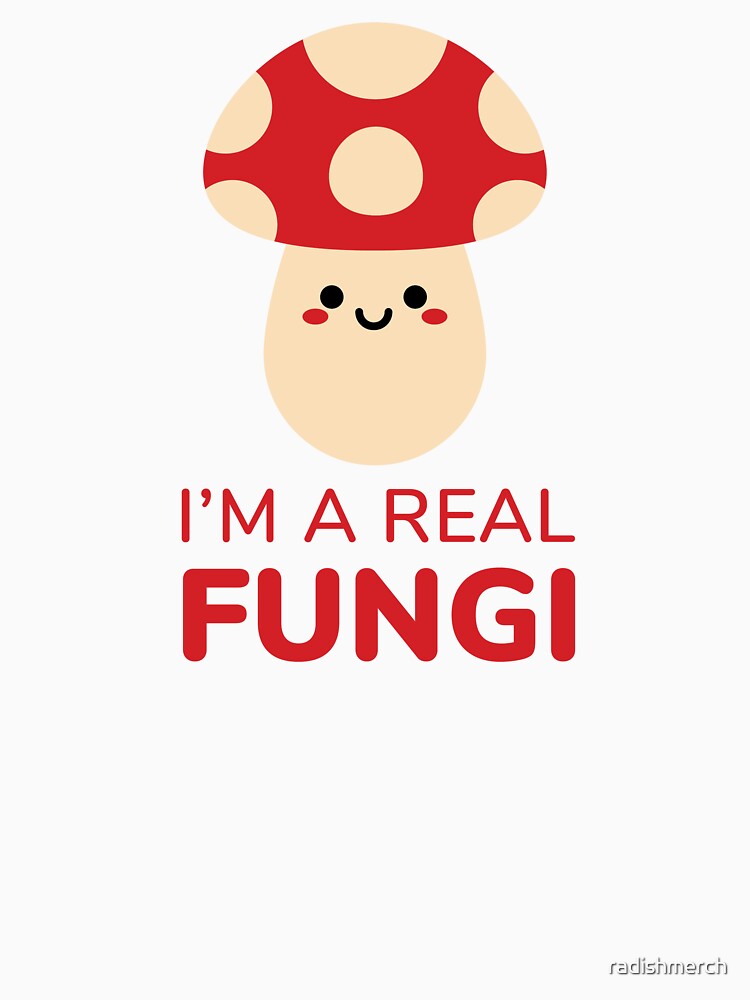 I'm A Real Fungi by radishmerch Unisex , , , Long Sleeve Tee