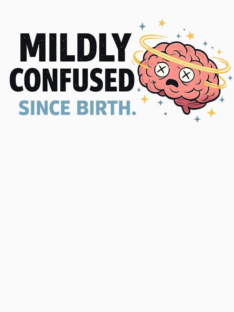 Mildly Confused Since Birth Humor Introvert Meme by CozyRetirementGifts Unisex , , , Long Sleeve Tee