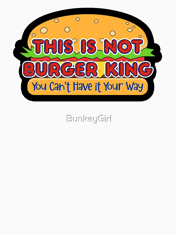This is NOT Burger King (cheeseburger) by BunkeyGirl Unisex , , , Long Sleeve Tee