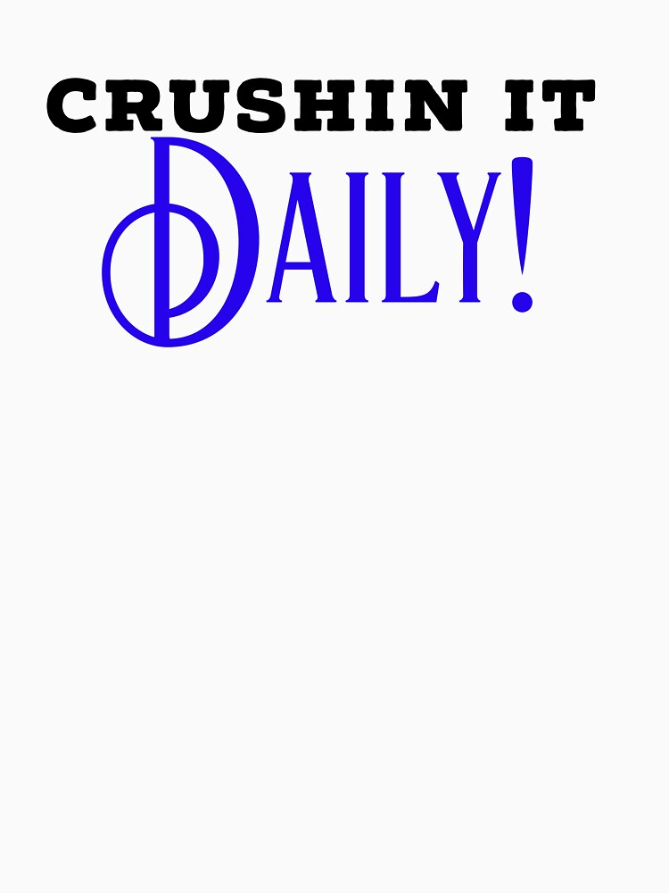 Crushing it daily by JodysCreations Unisex , , , Long Sleeve Tee