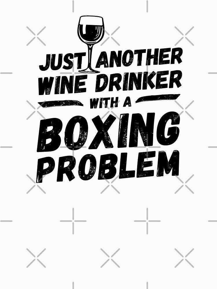 Just another wine drinker with a boxing problem, wine drinker, boxing by rattob Unisex , , , Long Sleeve Tee