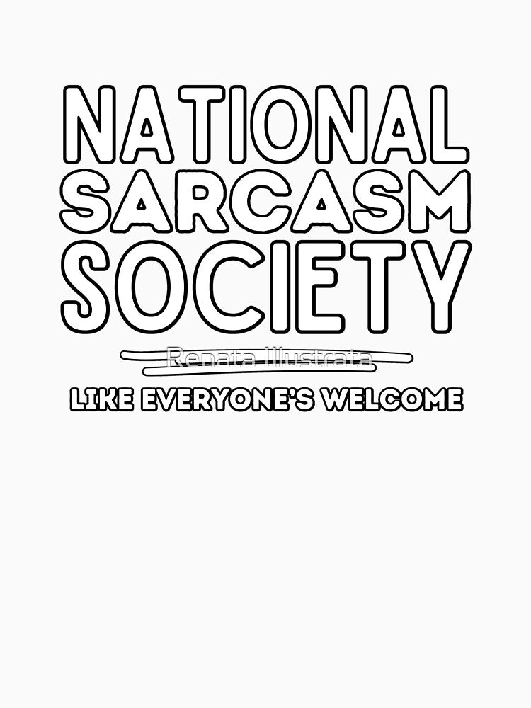 National Sarcasm Society Awesome Sarcasm by Renata Illustrata Unisex , , , Long Sleeve Tee