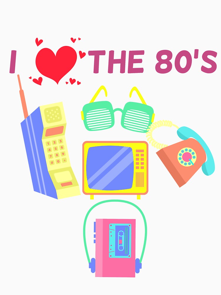 I Love The 80s - 80s Theme Shirt by styleofpop Unisex , , , Long Sleeve Tee