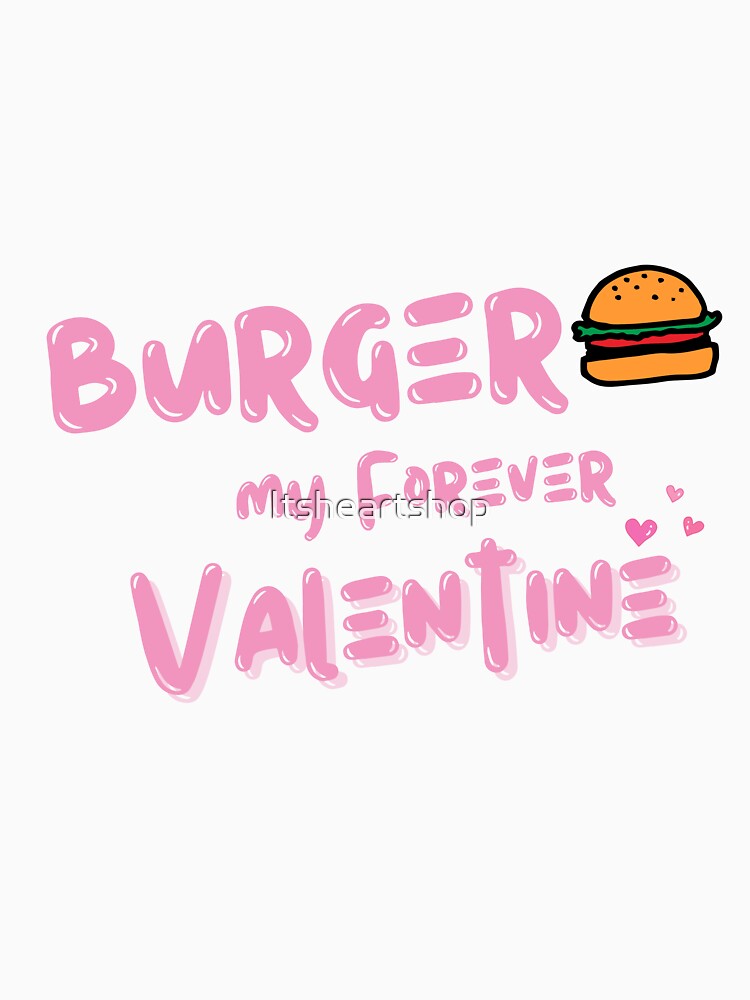 Burger, My Forever Valentine by Itsheartshop Unisex , , , Long Sleeve Tee