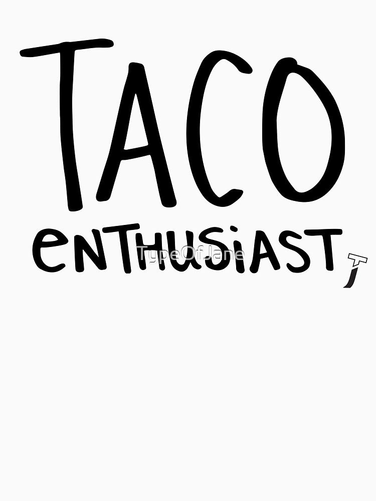 Taco enthusiast shirt by TypeOfJane Unisex , , , Long Sleeve Tee
