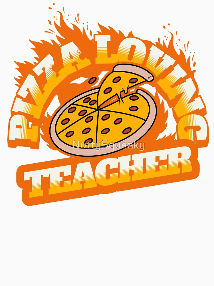 Pizza Loving Teacher by NuttySqueaky Unisex , , , Long Sleeve Tee