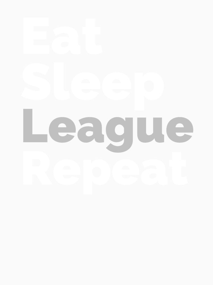 Eat Sleep League Repeat by HobbyRoost Unisex , , , Long Sleeve Tee