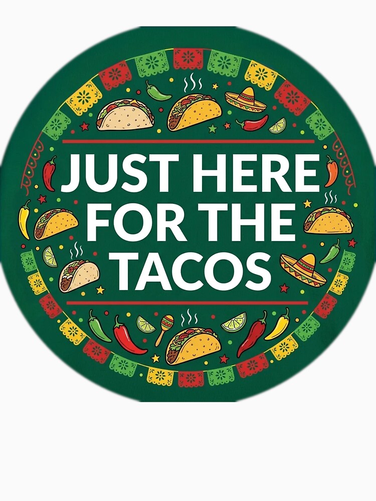 Just Here for the Tacos Shirt | Funny Cinco de Mayo Foodie Gift Tee by Daily Mood Tees Unisex , , , Long Sleeve Tee