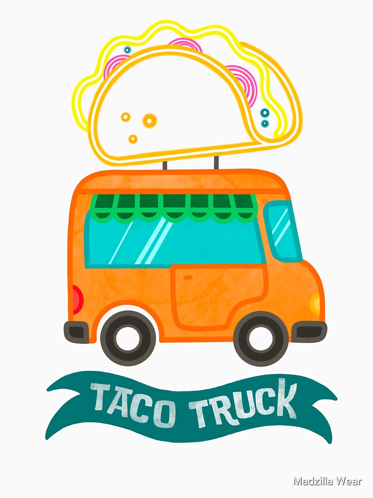 Taco truck, the taco truck collection, taco food by Madzilla Wear Unisex , , , Long Sleeve Tee