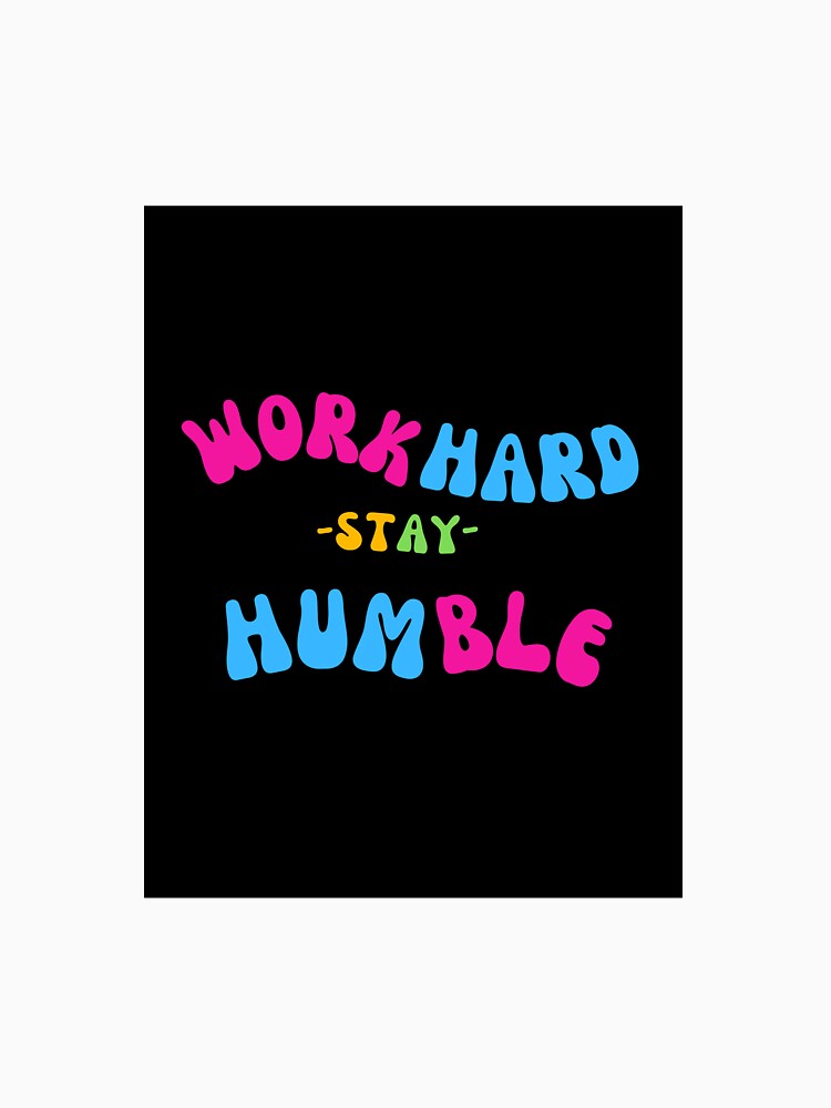Work Hard Stay Humble design by Nurstore09 Unisex , , , Long Sleeve Tee