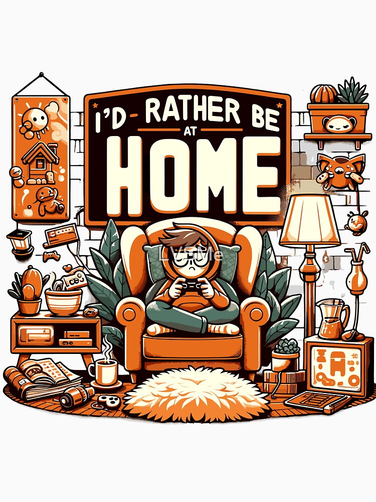 I'd Rather Be at Home by LVSMe Unisex , , , Long Sleeve Tee