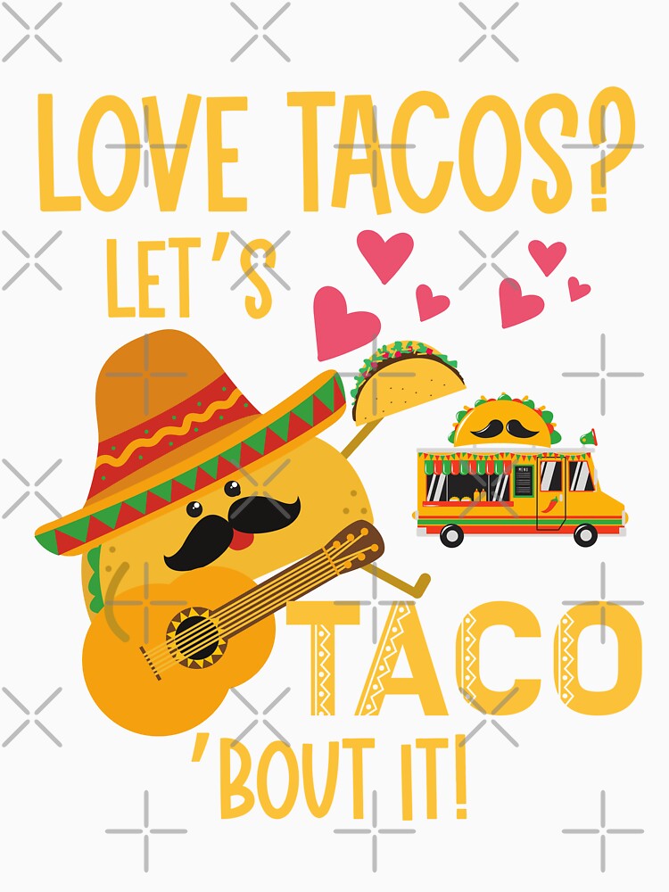 Love Tacos? Let’s Taco’Bout it! by Mumzy2many Unisex , , , Long Sleeve Tee