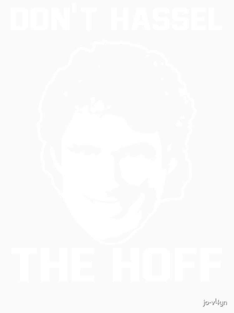 Don't Hassle The Hoff by AllYouCanDesign Unisex , , , Long Sleeve Tee