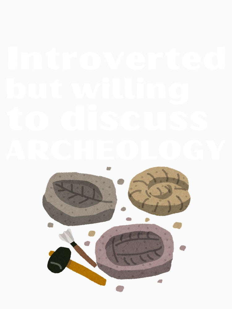 Introverted But Willing To Discuss Archeology Funny Introvert Tshirt by OldSkullDesigns Unisex , , , Long Sleeve Tee