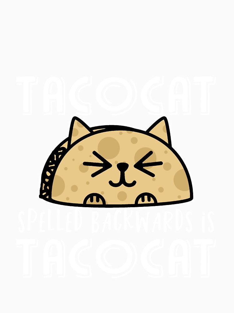 Tacocat spelled backwards is tacocat by Mesyo Unisex , , , Long Sleeve Tee