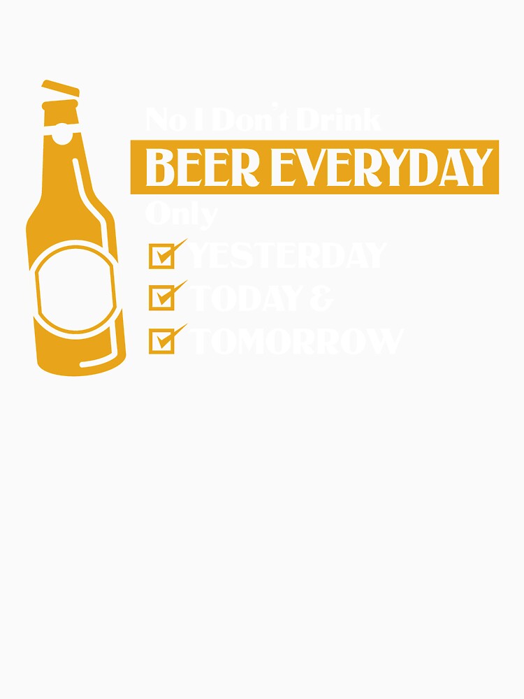 Beer Everyday by Khushi Graphics Unisex , , , Long Sleeve Tee
