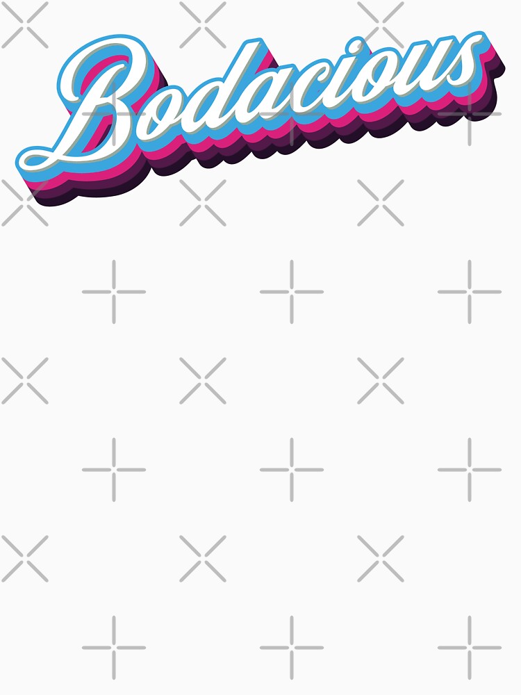 Bodacious by Whimsical Thinker Unisex , , , Long Sleeve Tee