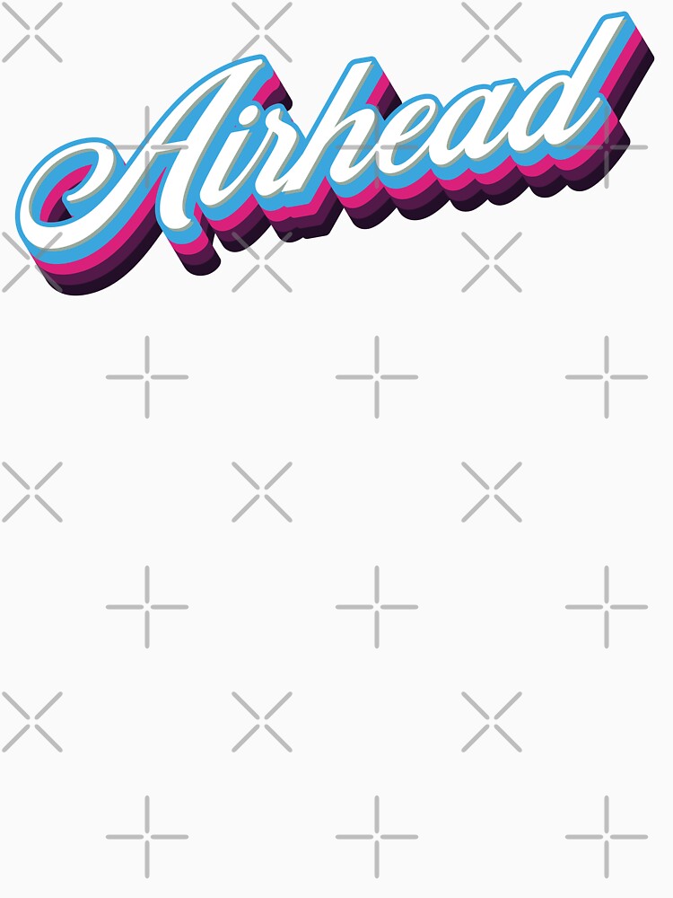 Airhead - 80s Sarcastic Quote by Whimsical Thinker Unisex , , , Long Sleeve Tee