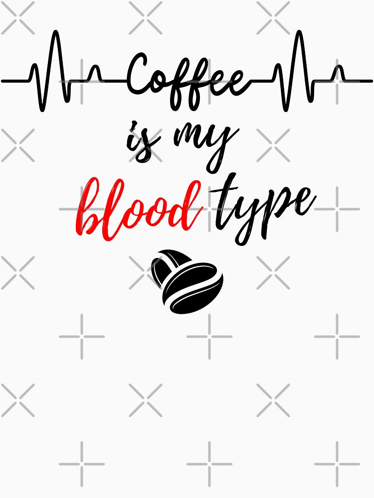 My blood type is coffee by GediaPrints Unisex , , , Long Sleeve Tee
