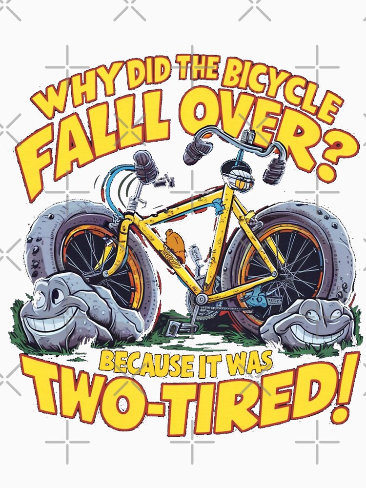 Dad joke: Why did the bicycle fall over? Because it was two-tired by Rajasekar Unisex , , , Long Sleeve Tee