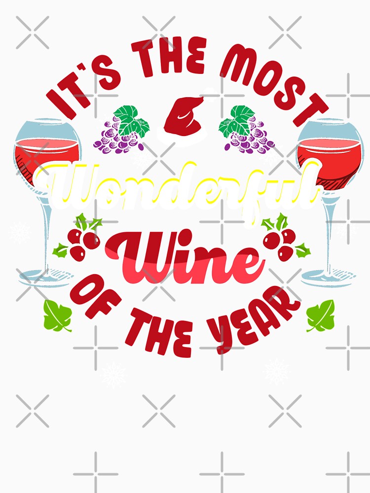 It’s The Most Wonderful Wine of The Year | Wine Lovers by Dancing Dolphin Crafts Unisex , , , Long Sleeve Tee