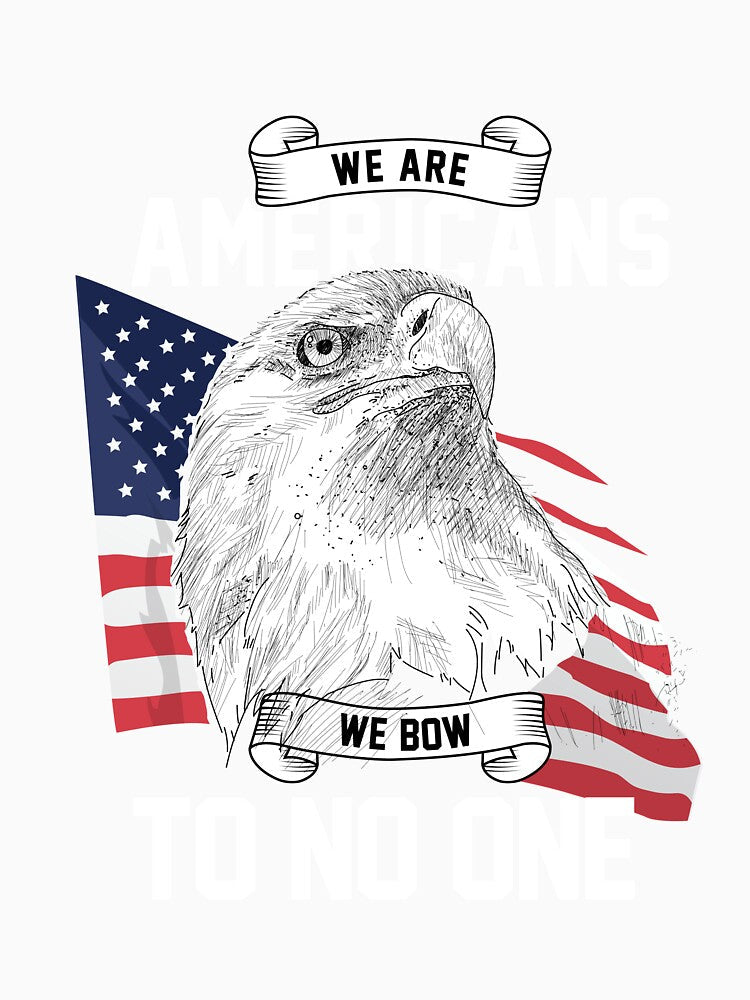 We Are Americans We Bow To No One by AllStarMerch Unisex , , , Long Sleeve Tee
