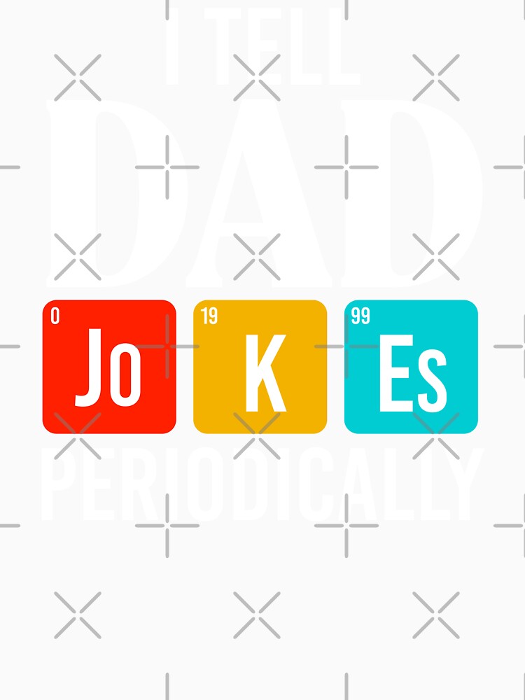 I tell dad Jokes periodically Shirt. Father's day Shirt. Funny Dad joke Shirt. Best Dad Sticker. Gift for Father. Funny Husband Shirt. Gift for him. Dad life Shirt. by Aknarin Thika