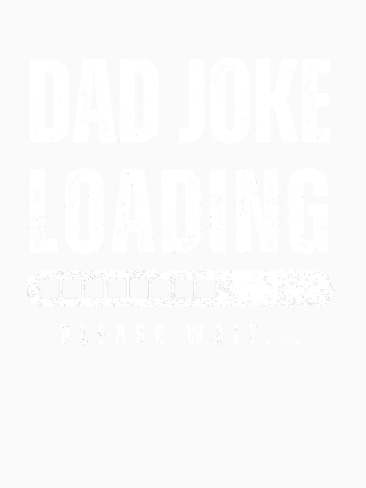 Dad Joke Loading Please Wait - Funny Fathers Day by warrior3hsan Unisex , , , Long Sleeve Tee