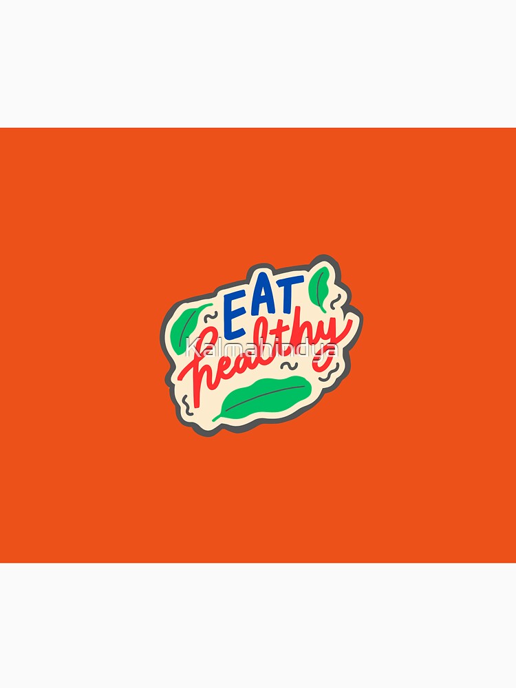 Eat Healthy! by Kalmahindya Unisex , , , Long Sleeve Tee