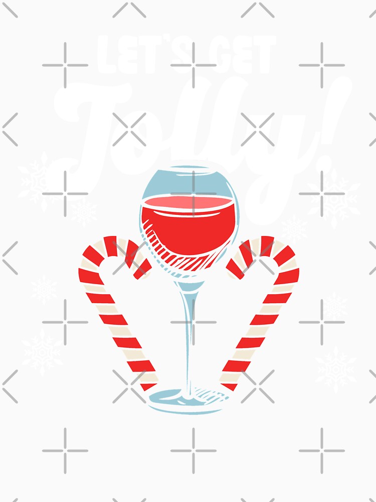 Let’s Get Jolly! | Wine Lovers Christmas List by Dancing Dolphin Crafts Unisex , , , Long Sleeve Tee