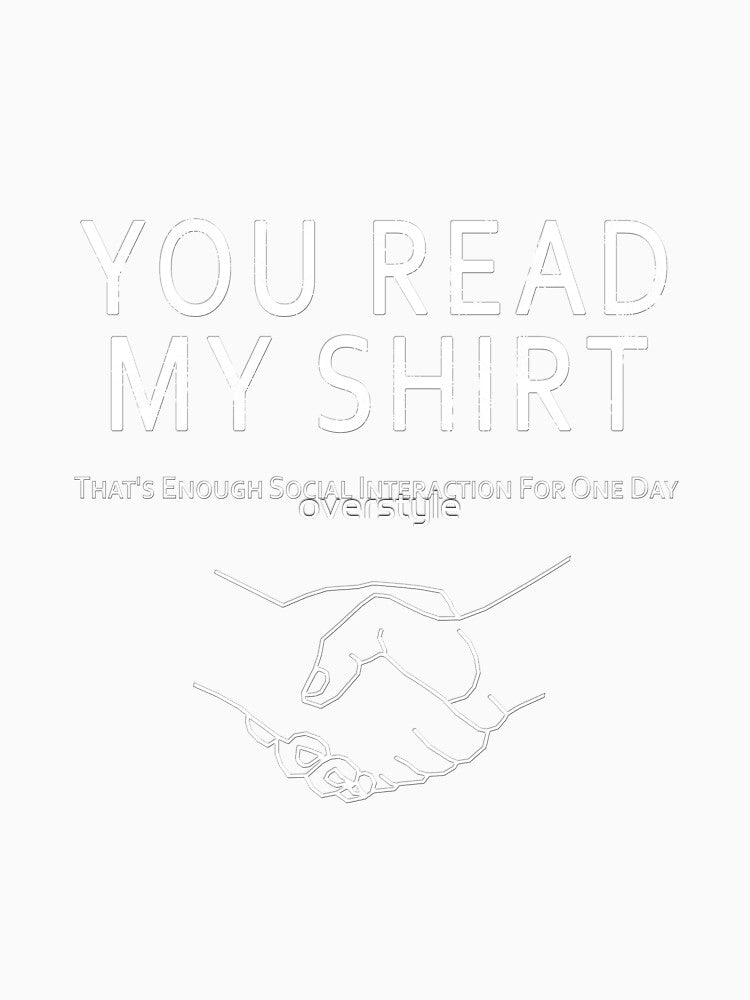 You Read My Shirt by overstyle Unisex , , , Long Sleeve Tee