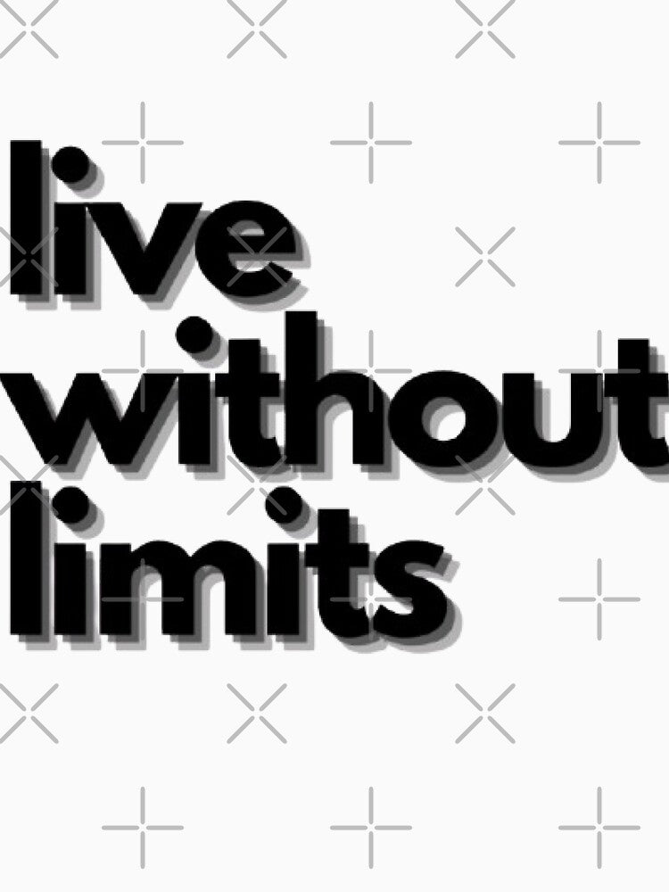 Live Without Limits | nlmtd lyfstyl Motivational Streetwear by nlmtd lyfstyl Unisex , , , Long Sleeve Tee