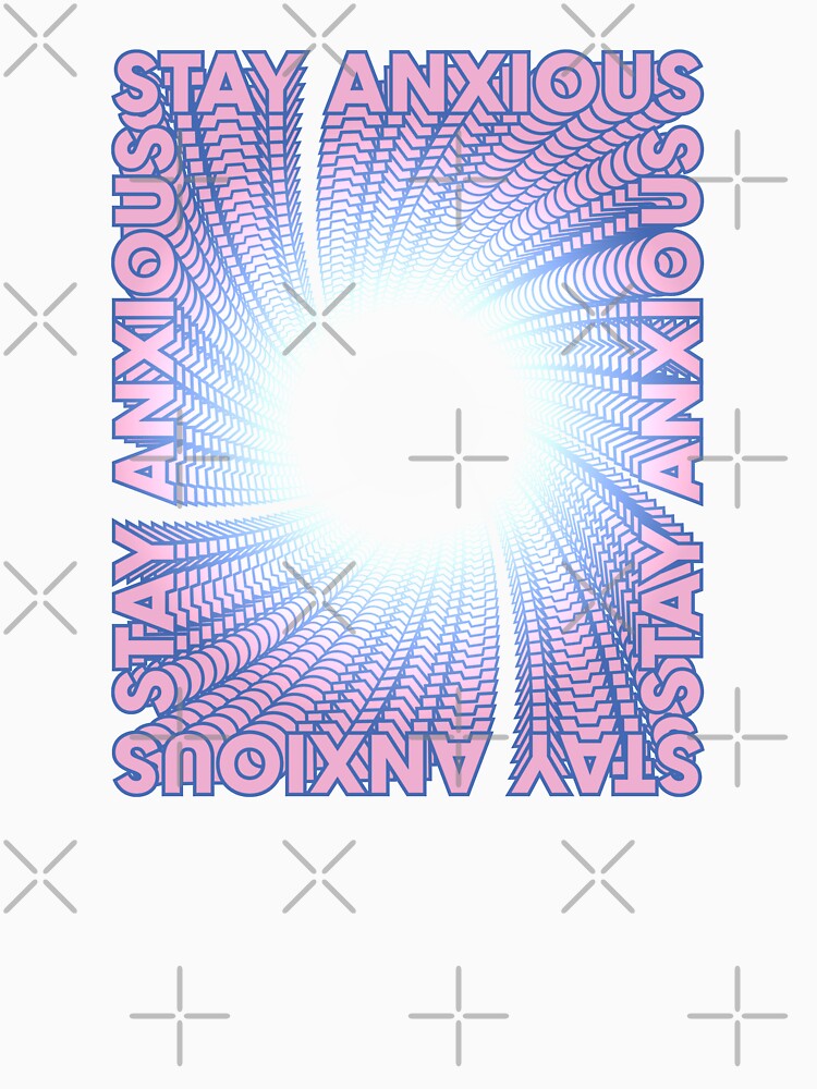 Stay anxious | unmotivated funny negative quote by Magic Mango Unisex , , , Long Sleeve Tee