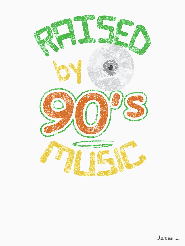 Raised 90s Music CD Retro Nostalgia Hip Hop R&B Rap Rock Grunge Alternative by James L. Unisex , , , Long Sleeve Tee