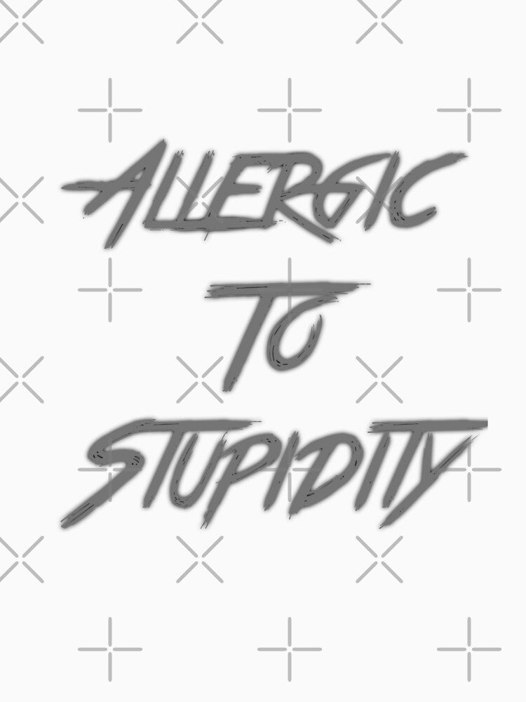 Allergic to Stupidity by girishf Unisex , , , Long Sleeve Tee