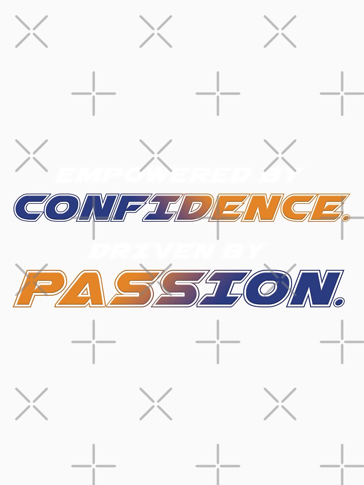 Inspirational Quote – Confidence & Passion by robyclub Unisex , , , Long Sleeve Tee