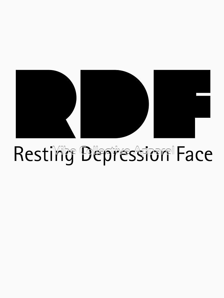 Resting Depression Face | Funny & Relatable Mental Health Humor by Vibe Collective Apparel