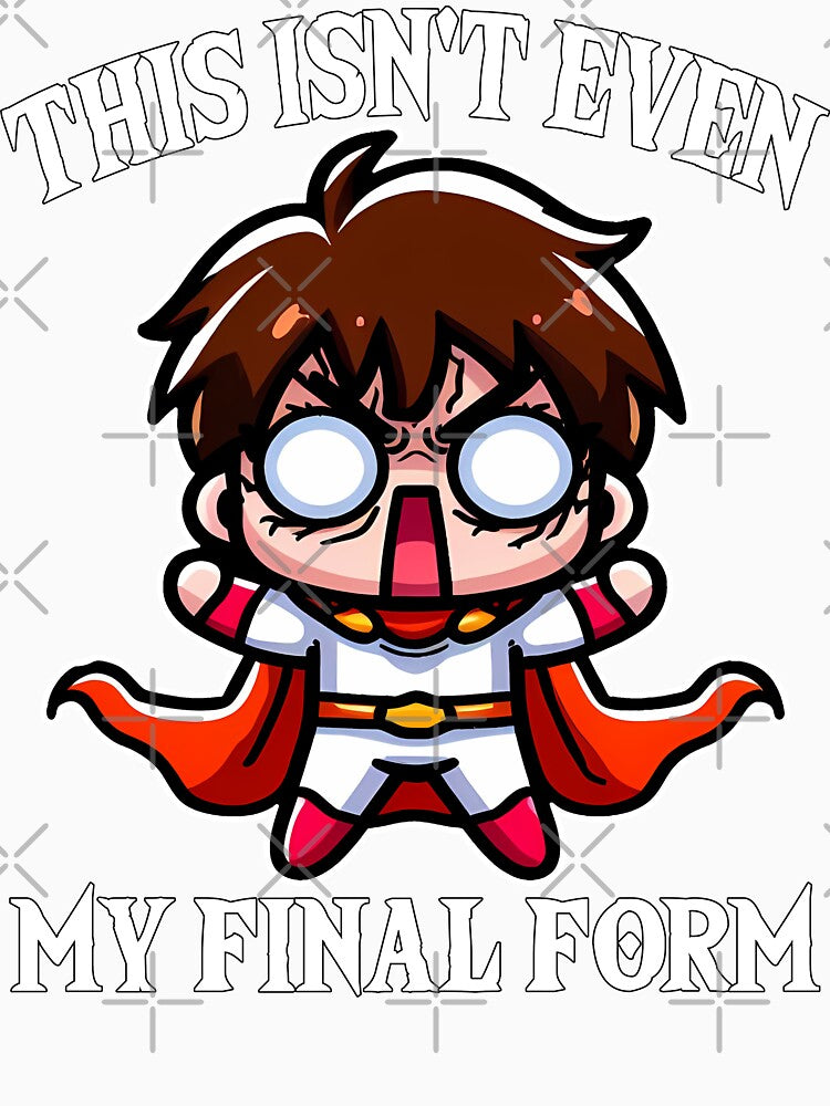 THIS ISN'T EVEN MY FINAL FORM - ANIME GIFT by KEF Custom Unisex , , , Long Sleeve Tee