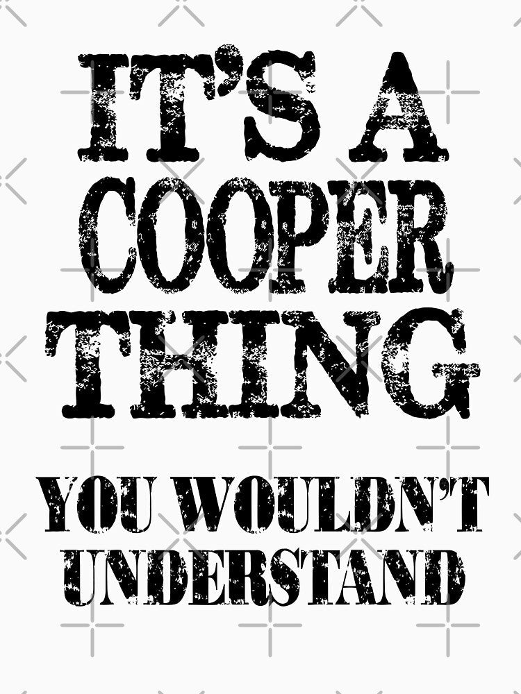 Its A Cooper Thing You Wouldnt Understand Funny Cute Gift T Shirt For Men Women Name by arcadetoystore